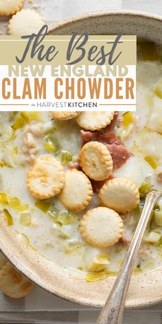 the best new england clam chowder recipe in a bowl with crackers on top