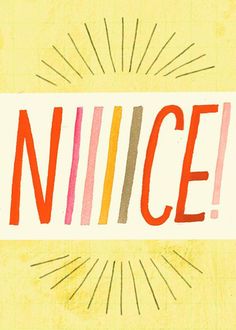 a piece of paper with the word nice written in red and orange on top of it