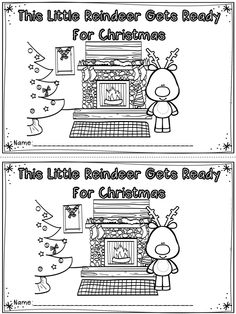 two christmas coloring pages with the words, this little reindeer gets ready for christmas time