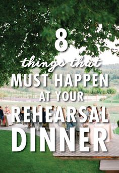 the 8 things that must happen at your rehearsal dinner