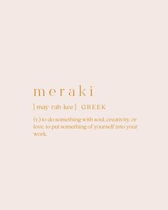 the words meraki are written in gold on a light pink background with an orange border