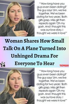 a woman shares how small talk on a plane turned into an unhinged drama for everyone to hear