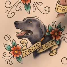 a drawing of a black dog with flowers on it's chest and banner that says true love