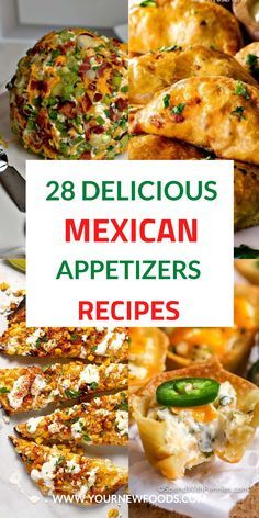 mexican appetizers with text overlay that reads 28 delicious mexican appetizers