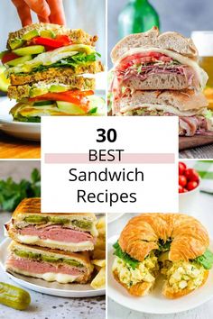 sandwiches with the words 30 best sandwich recipes on it and pictures of different types of sandwiches