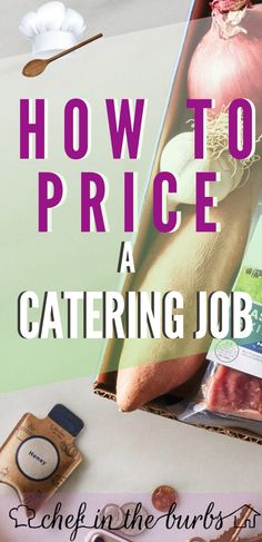 the cover of how to price a catering job by chef in the burbs