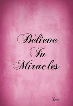 the words believe in miracles are written on a pink background with black lettering and an ornate script