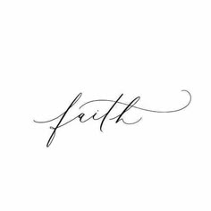 the word faith written in cursive handwriting on a white background with black ink