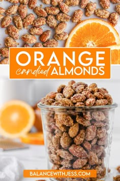 orange candies are in a glass bowl with an orange on the side and text overlay reads orange infused almonds