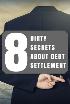 a man in a suit with the words 8 dirty secrets about debt statement on his back