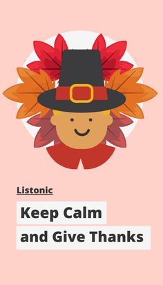 a thanksgiving poster with the words, keep calm and give thanks