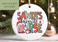 a christmas ornament with the words santa's favorite nurse on it