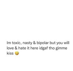 I'm Toxic Quotes, Your Mouth Quotes, I'm Toxic, Relationship Goals Quotes, Insightful Quotes