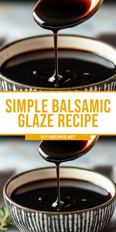 a spoon full of balsamic glaze is being lifted from a bowl with the words simple balsamic glaze recipe on it