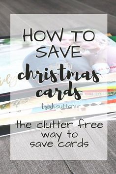 a pile of christmas cards with the text how to save christmas cards