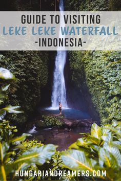 a person standing in front of a waterfall with the words guide to visiting lake keke waterfall