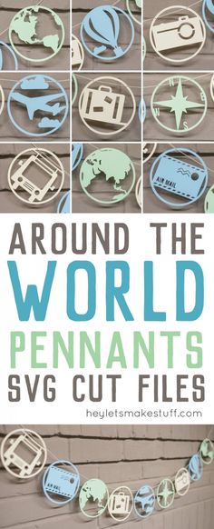 the words around the world pennants svg cut files are shown in blue and green