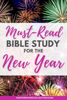 fireworks with the words must read bible study for the new year