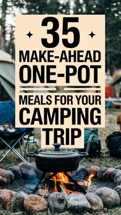 a sign that says 35 make - ahead one - pot meals for your camping trip