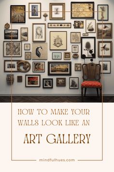 an art gallery with the words how to make your walls look like an art gallery