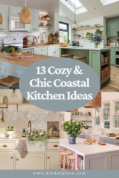 the kitchen is decorated in white and green with text overlay that reads 13 cozy & chic coastal kitchen ideas