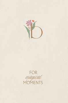 the letter d for magnificent moments is shown in gold and pink with flowers on it