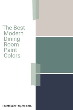 the best modern dining room paint colors from paintcolorproject com, click to see more