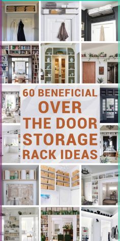 a bunch of pictures with the words, 60 beneficial over the door storage racks