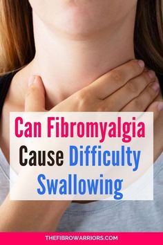 Can Fibromyalgia Cause Difficulty Swallowing: Exploring the Connection – The Fibro Warriors Chronic Pain Awareness, Vicks Vaporub Uses, Sjogrens Syndrome, Thyroid Health, Body Pain, Chronic Fatigue