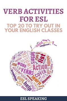 an apple with words in it and the title verb activities for esl top 20 try out in your english classes