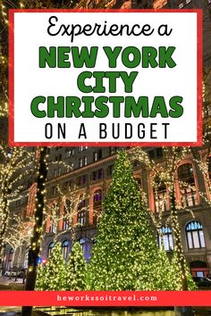 the new york city christmas tree with text overlay that reads experience a new york city christmas on a budget