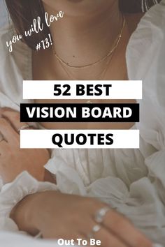 a woman in white dress with the words 52 best vision board quotes out to be