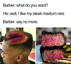 a man with his hair cut to look like he's eating some meat and has the words barber what do you want? he well, i like my steak medium medium rare