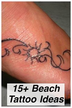 a foot with tattoos on it and the words beach tattoo ideas written in black ink