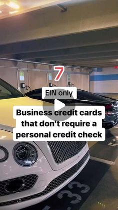 a white car parked in a parking garage with the words business credit cards that don't require a personal credit check