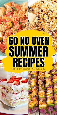 there are many different types of food on this plate and in the background is text overlay that says 60 no oven summer recipes