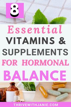 Vitamins And Supplements For Hormonal Imbalance - Thrive With Janie Premenopausal Vitamins, Menaposal Supplements, Women Vitamins And Supplements, Perimenaupose Supplements, Vitamins For Hormonal Imbalance, Hormone Balancing Vitamins, Hormone Balance Supplements, Hormonal Imbalance Supplements, Hormone Balancing Supplements