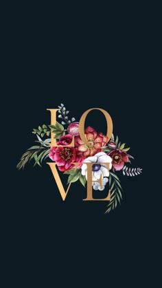 the word love is surrounded by flowers and leaves on a black background with gold lettering