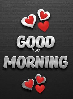 the words good morning with hearts on it