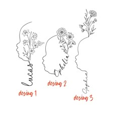 three people's heads with flowers in their hair and the words design 2, designing 3