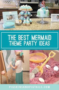 the best mermaid theme party ideas for girls and boys to make their own birthdays