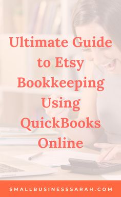 the ultimate guide to easy bookkeepering using quickbooks online - smallbusinesssarn com