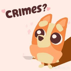 an image of a cartoon dog with the words crimes on it's face