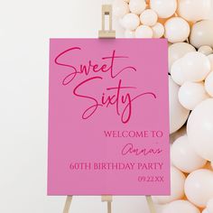 a pink sign that says sweet sixty welcome to someone's 60th birthday party