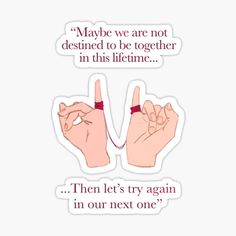 two fingers pointing at each other with the words maybe we are not destined to be together in this lifetime