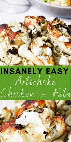 an image of chicken and fettuccine with text overlay that reads, insanely easy artichoke chicken & feta