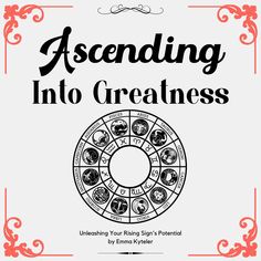 the cover of ascending into greatness, with an image of a circle surrounded by zodiacs