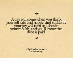 a quote from tyron lannister on how to think about yourself and be happy