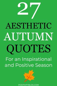 the cover of 27 aesthetic autumn quotes for an inspirational and positive season, with green background