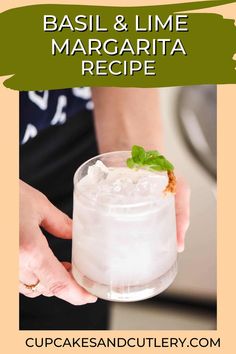 the recipe for basil and lime margarita is shown in front of a woman's hand holding